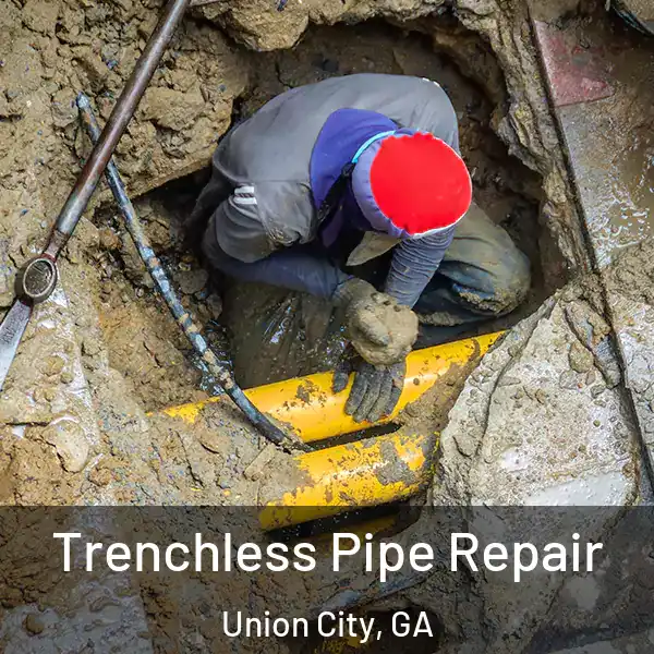  Trenchless Pipe Repair Union City, GA